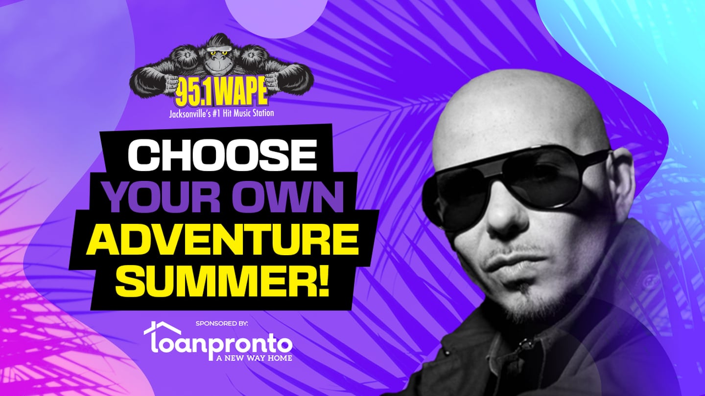 95.1 WAPE’s Choose Your Own Adventure Summer!